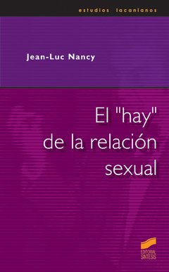 EL "HAY" DE LA RELACION SEXUAL - JEAN-LUC NANCY