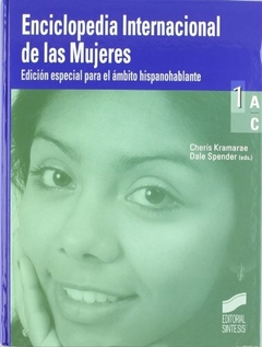 ENCICLOPEDIA INTERNACIONAL DE LAS MUJERES. TOMO 1 - KRAMARAE Y SPENDER