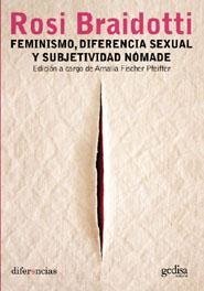 FEMINISMO, DIFERENCIA SEXUAL Y SUBJETIVIDAD NOMADE - ROSI BRAIDOTTI
