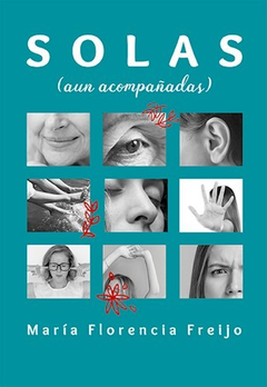SOLAS (AÚN ACOMPAÑADAS) - MARIA FLORENCIA FREIJO