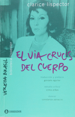 EL VIA CRUCIS DEL CUERPO - CLARICE LISPECTOR