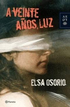 A VEINTE AÑOS LUZ - ELSA OSORIO