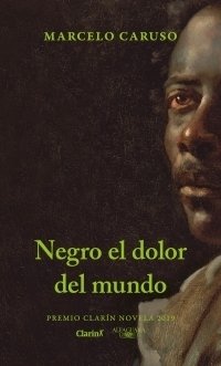 NEGRO EL DOLOR DEL MUNDO - MARCELO CARUSO