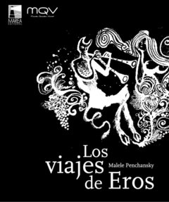 LOS VIAJES DE EROS - MALELE PENCHANSKY