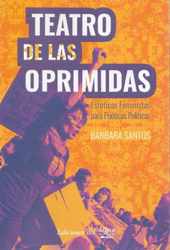 TEATRO DE LAS OPRIMIDAS - BARBARA SANTOS