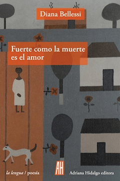 FUERTE COMO LA MUERTE ES EL AMOR - DIANA BELLESSI