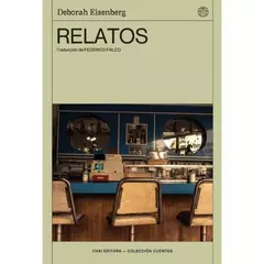RELATOS - DEBORAH EISENBERG