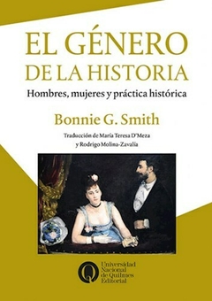 EL GÉNERO DE LA HISTORIA - BONNIE G. SMITH