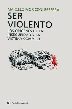 SER VIOLENTO - MARCELO MORICONI BEZERRA