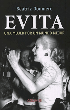 EVITA. UNA MUJER POR UN MUNDO MEJOR - BEATRIZ DOUMERC