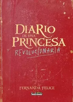 DIARIO DE UNA PRINCESA REVOLUCIONARIA - FERNANDA FELICE