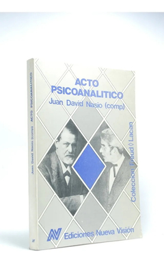 ACTO PSICOANALITICO - JUAN DAVID NASIO