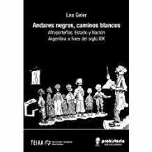 ANDARES NEGROS, CAMINOS BLANCOS - LEA GELER