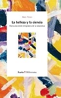 LA BELLEZA Y LA CIENCIA. HACIA UNA VISIÓN INTEGRADORA DE LA NATURALEZA - ENZO TIEZZI ICR