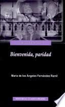 BIENVENIDA, PARIDAD.  MARÍA DE LOS ÁNGELES FERNÁNDEZ RAMIL