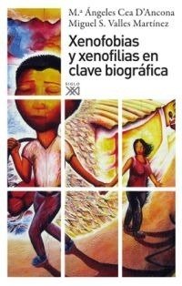 XENOFOBIAS Y XENOFILIAS EN CLAVE BIOGRÁFICA - MA. ANGELES CEA DÁNCONA