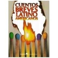 CUENTOS BREVES LATINOAMERICANOS.  AAVV