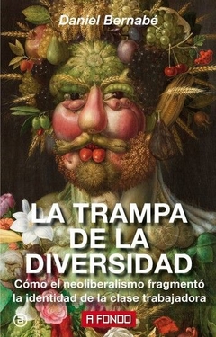 LA TRAMPA DE LA DIVERSIDAD - DANIEL BERNABÉ