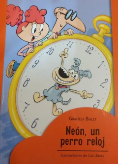 NEÓN, UN PERRO RELOJ - BIALET Y ARIAS