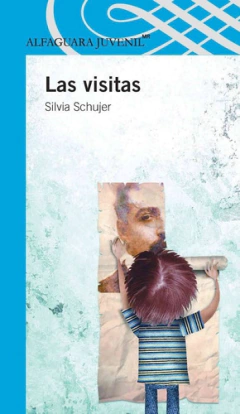 LAS VISITAS - SILVIA SCHUJER
