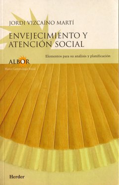 ENVEJECIMIENTO Y ATENCIÓN SOCIAL - JORDI VIZCAÍNO MARTÍ