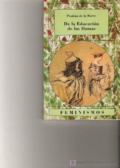 DE LA EDUCACION DE LAS DAMAS-POULAIN DE LA BARRE