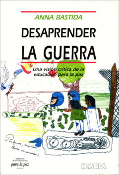 DESAPRENDER LA GUERRA - ANNA BASTIDA