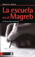 LA ESCUELA EN EL MAGREB - ABDELJALIL AKKARI