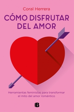 COMO DISFRUTAR DEL AMOR - CORAL HERRERA