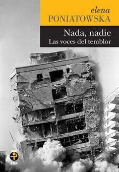 NADA, NADIE. LAS VOCES DEL TEMBLOR - ELENA PONIATOWSKA