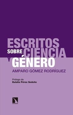 ESCRITOS SOBRE CIENCIA Y GÉNERO - AMPARO GÓMEZ RODRÍGUEZ
