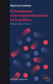 EL FEMINISMO Y LAS TRANSFORMACIONES EN LA POLÍTICA - MARI LUZ ESTEBAN BLR