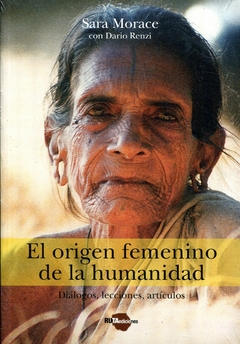 EL ORIGEN FEMENINO DE LA HUMANIDAD - SARA MORACE