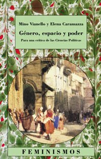 GÉNERO, ESPACIO Y PODER. PARA UNA CRÍTICA DE LAS CIENCIAS POLÍTICAS - MINO VIANELLO Y ELENA CARRANZA CTD