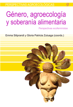 GENERO, AGROECOLOGIA Y SOBERANIA ALIMENTARIA - EMMA SILIPRANDI Y GLORIA PATRICI ZULUAGA