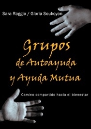 GRUPOS DE AUTOAYUDA Y AYUDA MUTUA - SARA RAGGIO / GLORIA SOUKOYAN