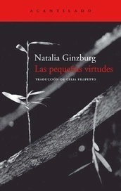 LAS PEQUEÑAS VIRTUDES - NATALIA GINZBURG