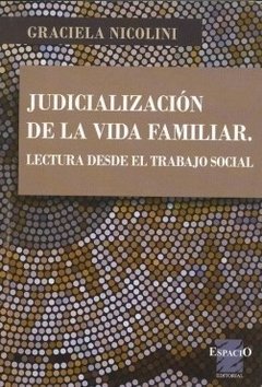 JUDICIALIZACIÓN DE LA VIDA FAMILIAR - GRACIELA NICOLINI