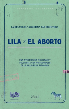 LILA Y EL ABORTO - AGUSTINA PAZ FRONTERA