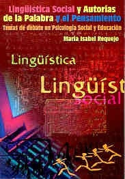 LINGÜISTICA SOCIAL Y AUTORÍA DE LA PALABRA Y EL PENSAMIENTO.  ISABEL REQUEJO