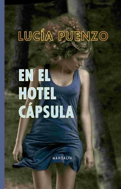 EN EL HOTEL CÁPSULA - LUCÍA PUENZO