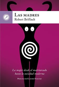 LAS MADRES - ROBERT BRIFFAULT