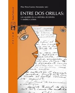 ENTRE DOS ORILLAS - PILAR PEREZ-FUENTES HERNANDEZ