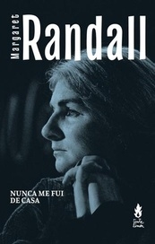 NUNCA ME FUI DE CASA - MARGARET RANDALL