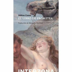 EL LIBRO DE PROMETEA - HELÉNE CIXOUS