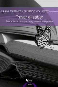 TRAVAR EL SABER - MARTÍNEZ Y ORTIZ