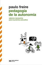 PEDAGOGÍA DE LA AUTONOMÍA. PAULO FREIRE