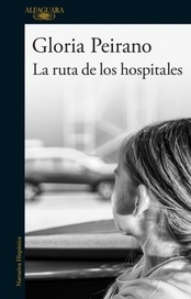 LA RUTA DE LOS HOSPITALES.  GLORIA PEIRANO
