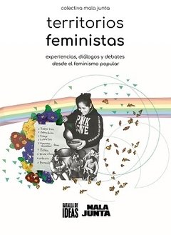 TERRITORIOS FEMINISTAS. EXPERIENCIAS, DIÁLOGOS Y DEBATES DESDE EL FEMINISMO POPULAR