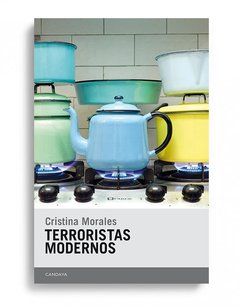 TERRORISTAS MODERNOS - CRISTINA MORALES